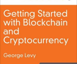 [O’REILLY] Getting Started with Blockchain and Cryptocurrency