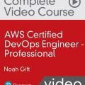 [O’REILLY] AWS Certified DevOps Engineer – Professional