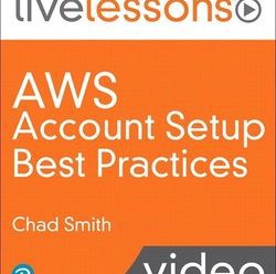 [O’REILLY] AWS Account Setup Best Practices