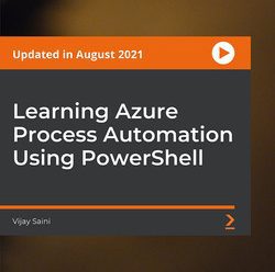 [PacktPub] Learning Azure Process Automation Using PowerShell [Video]