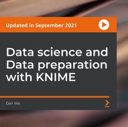 [PacktPub] Data Science And Data Preparation With KNIME [Video]