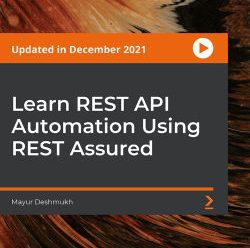 [PacktPub] Learn REST API Automation Using REST Assured [Video]