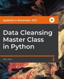 [PacktPub] Data Cleansing Master Class in Python [Video]