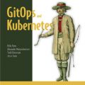 [O’REILLY] GitOps And Kubernetes Video Edition