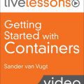 [O’REILLY] Getting Started With Containers