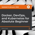 [PacktPub] Docker, DevOps, And Kubernetes For Absolute Beginner [Video]
