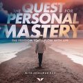 [Mindvalley] The Quest For Personal Mastery By Srikumar Rao