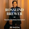 [MasterClass] Rosalind Brewer Teaches Business Innovation